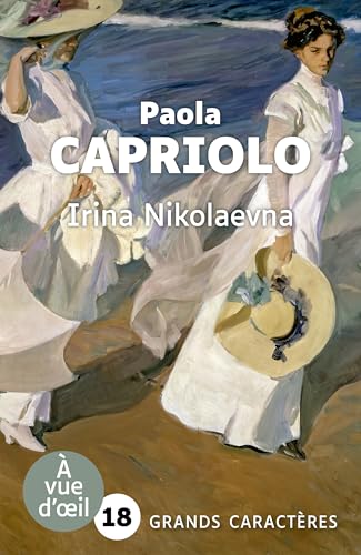 IRINA NIKOLAEVNA OU L'ART DU ROMAN