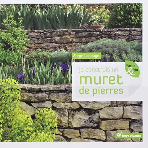 JE CONSTRUIS UN MURET DE PIERRES