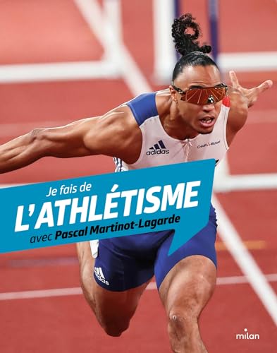 JE FAIS DE L'ATHLÉTISME AVEC PASCAL MARTINOT-LAGARDE