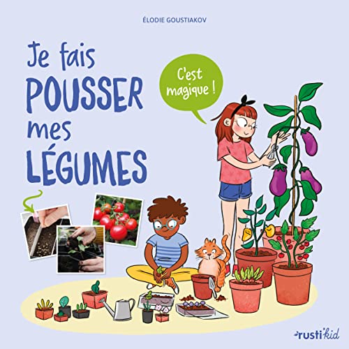JE FAIS POUSSER MES LÉGUMES