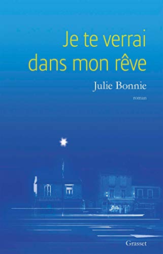 JE TE VERRAI DANS MON RÊVE