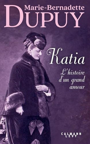 KATIA, L'HISTOIRE D'UN GRAND AMOUR