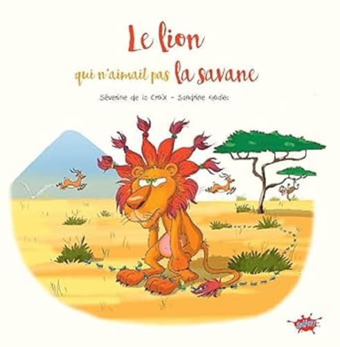 LION QUI N'AIMAIT PAS LA SAVANE (LE)