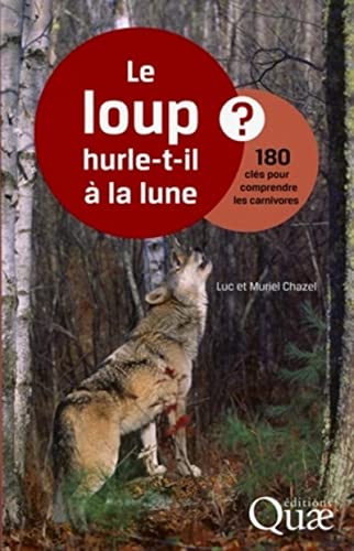 LOUP HURLE-T-IL À LA LUNE ? (LE)