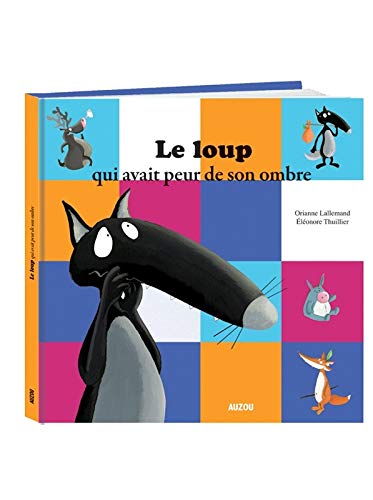 LOUP QUI AVAIT PEUR DE SON OMBRE (LE)