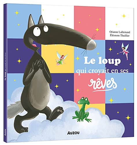 LOUP QUI CROYAIT EN SES RÊVES (LE)