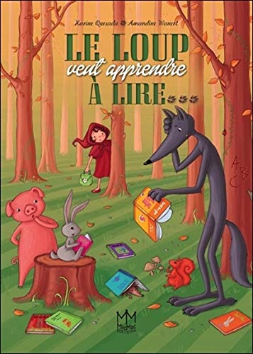 LOUP VEUT APPRENDRE À LIRE (LE)