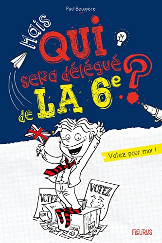 MAIS QUI SERA DÉLÉGUÉ DE LA 6E ?