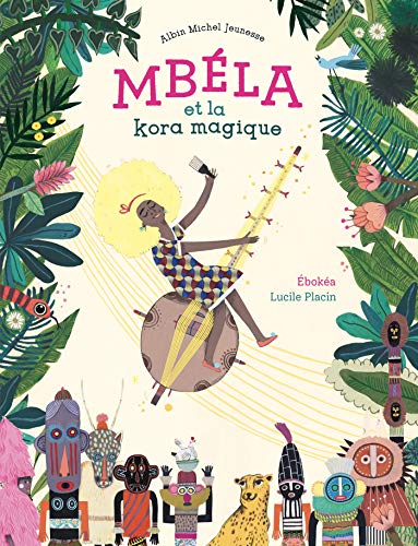 MBÉLA ET LA KORA MAGIQUE