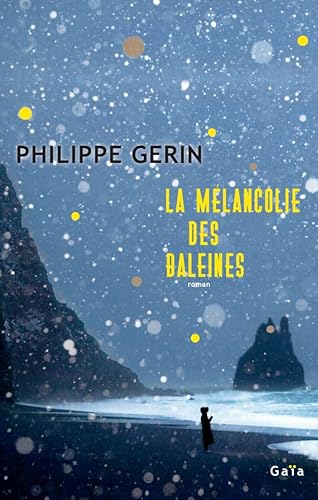 MÉLANCOLIE DES BALEINES (LA)