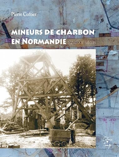 MINEURS DE CHARBON EN NORMANDIE