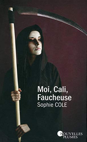 MOI, CALI, FAUCHEUSE