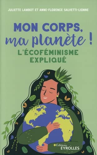 MON CORPS, MA PLANÈTE !