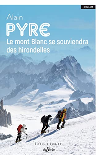 MONT BLANC SE SOUVIENDRA DES HIRONDELLES (LE)