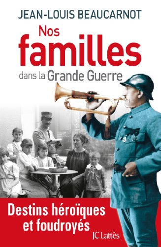 NOS FAMILLES DANS LA GRANDE GUERRE