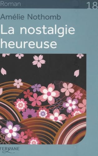 NOSTALGIE HEUREUSE (LA)