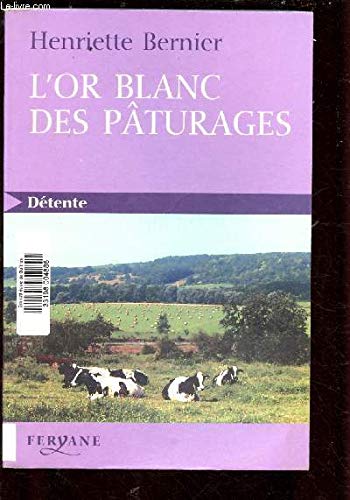 OR BLANC DES PÂTURAGES (L')