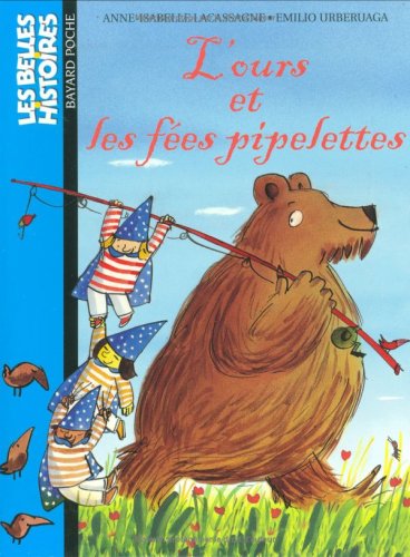 OURS ET LES FÉES PIPELETTES (L')