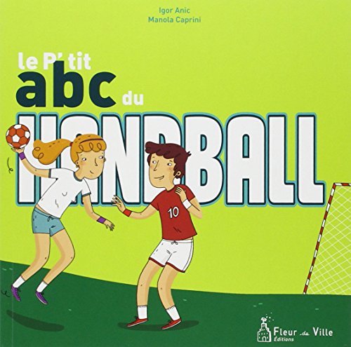 P'TIT ABC DU HANDBALL (LE)