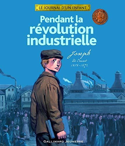 PENDANT LA RÉVOLUTION INDUSTRIELLE
