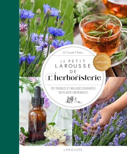 PETIT LAROUSSE DE L'HERBORISTERIE (LE)