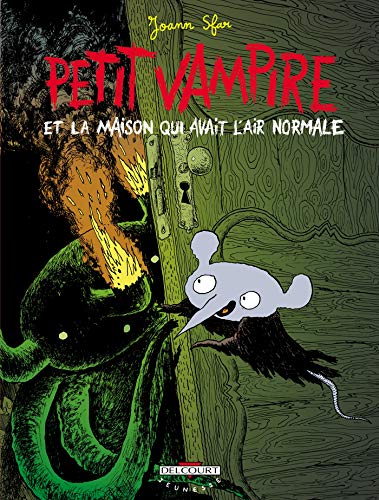 PETIT VAMPIRE ET LA MAISON QUI AVAIT L'AIR NORMALE