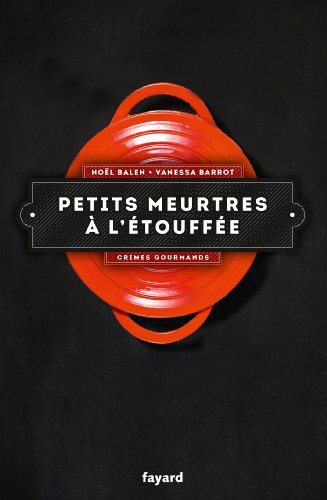 PETITS MEURTRES À L'ÉTOUFFÉE