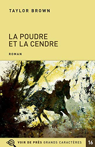 POUDRE ET LA CENDRE (LA)