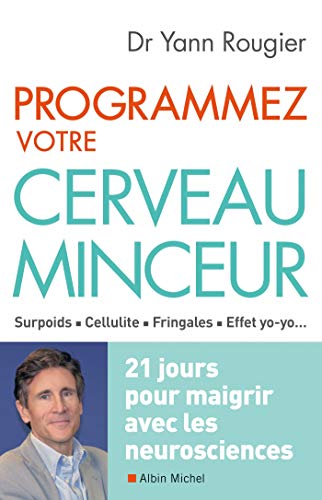 PROGRAMMEZ VOTRE CERVEAU MINCEUR