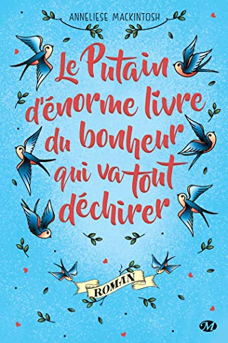 PUTAIN D'ÉNORME LIVRE DU BONHEUR QUI VA TOUT DÉCHIRER (LE)