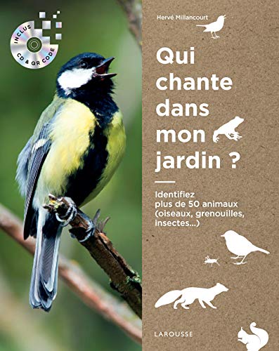 QUI CHANTE DANS MON JARDIN ?