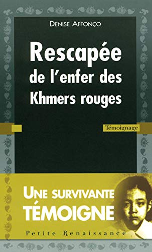 RESCAPÉE DE L'ENFER DES KHMERS ROUGES