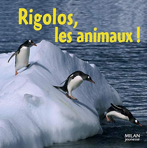 RIGOLOS, LES ANIMAUX !