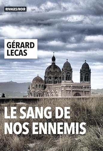 SANG DE NOS ENNEMIS (LE)