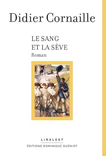 SANG ET LA SÈVE (LE)