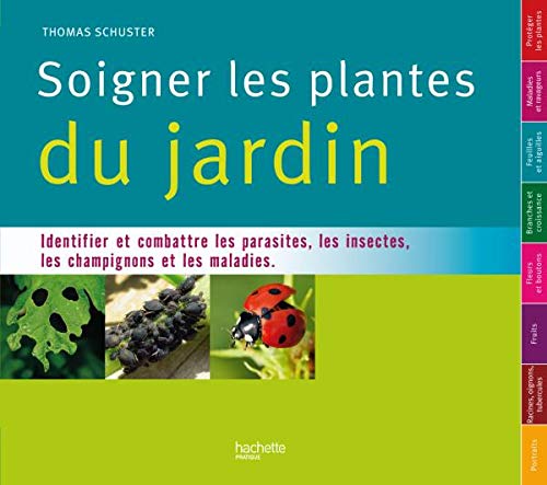 SOIGNER LES PLANTES DU JARDIN