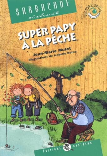 SUPER PAPY À LA PÊCHE
