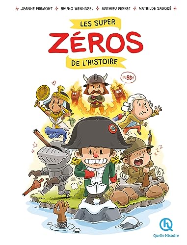SUPER ZÉROS DE L'HISTOIRE (LES)
