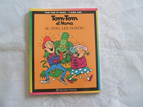 TOM-TOM ET NANA : AU ZOO, LES ZOZOS!