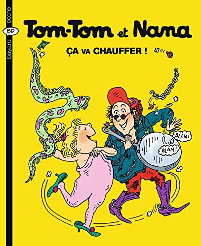 TOM-TOM ET NANA ÇA VA CHAUFFER! T.15