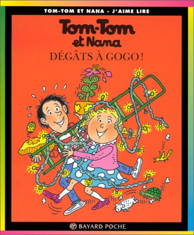 TOM-TOM ET NANA : DÉGÂTS À GOGO!