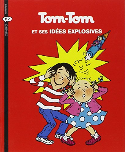 TOM-TOM ET NANA ET SES IDÉES EXPLOSIVES T.2