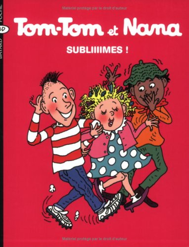 TOM-TOM ET NANA   SUBLIIIIMES ! T.32