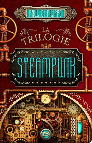 TRILOGIE STEAMPUNK (LA)
