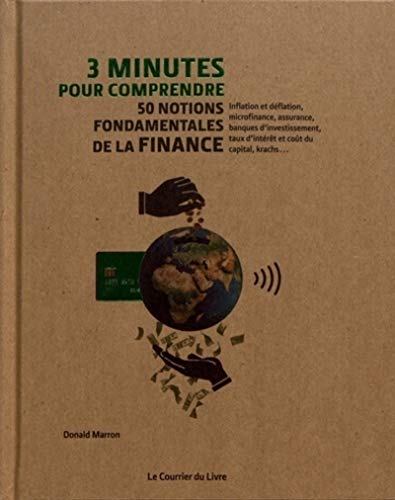 TROIS MINUTES POUR COMPRENDRE 50 NOTIONS FONDAMENTALES DE LA FINANCE