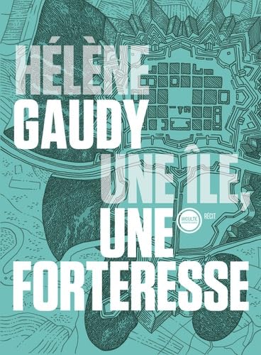 UNE ÎLE, UNE FORTERESSE