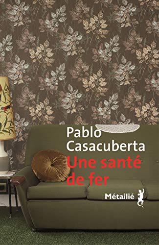 UNE  SANTÉ DE FER