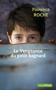 VENGEANCE DU PETIT BAGNARD (LA)