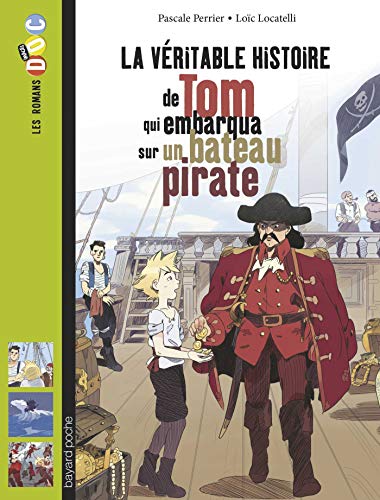 VÉRITABLE HISTOIRE DE TOM QUI EMBARQUA SUR UN BATEAU PIRATE (LA)