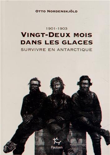 VINGT-DEUX MOIS DANS LES GLACES, 1901-1903